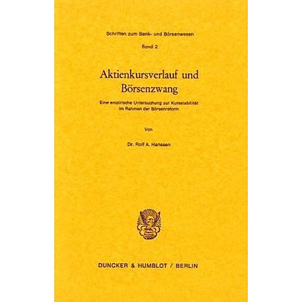 Aktienkursverlauf und Börsenzwang., Rolf A. Hanssen