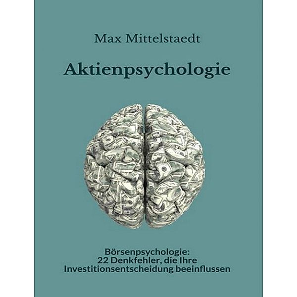 Aktienpsychologie und Börsenpsychologie, Max Mittelstaedt
