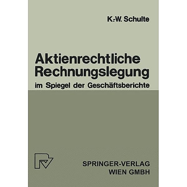 Aktienrechtliche Rechnungslegung im Spiegel der Geschäftsberichte, K. -W. Schulte