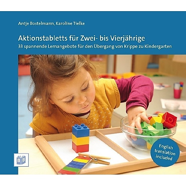 Aktionstabletts für Zwei- bis Vierjährige, Antje Bostelmann, Karoline Tielke