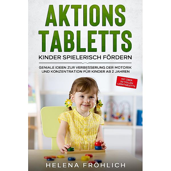 Aktionstabletts - Kinder spielerisch fördern, Helena Fröhlich