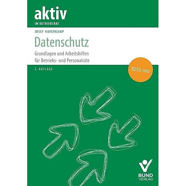 aktiv im Betriebsrat / Datenschutz, Josef Haverkamp