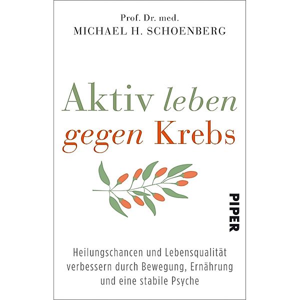 Aktiv leben gegen Krebs, Michael H. Schoenberg