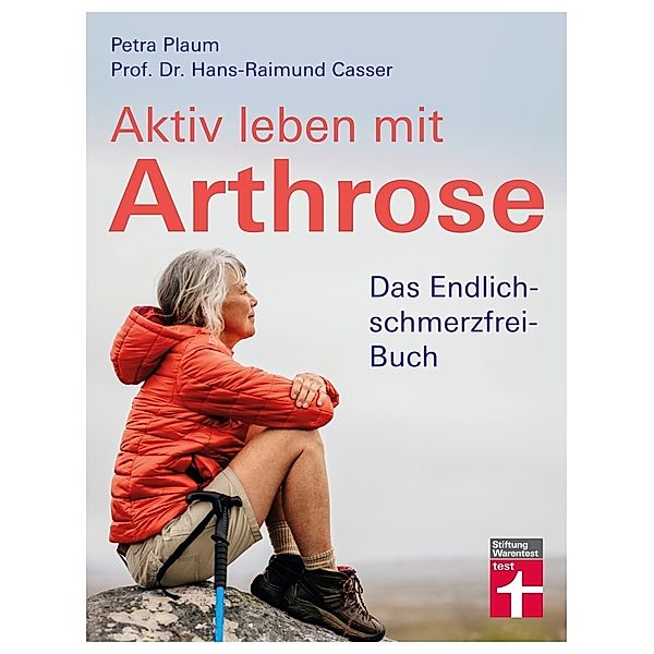Aktiv leben mit Arthrose, Petra Plaum, Hans-Raimund Casser
