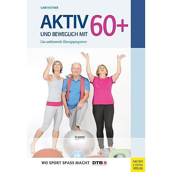 Aktiv und beweglich mit 60+, Gabi Fastner