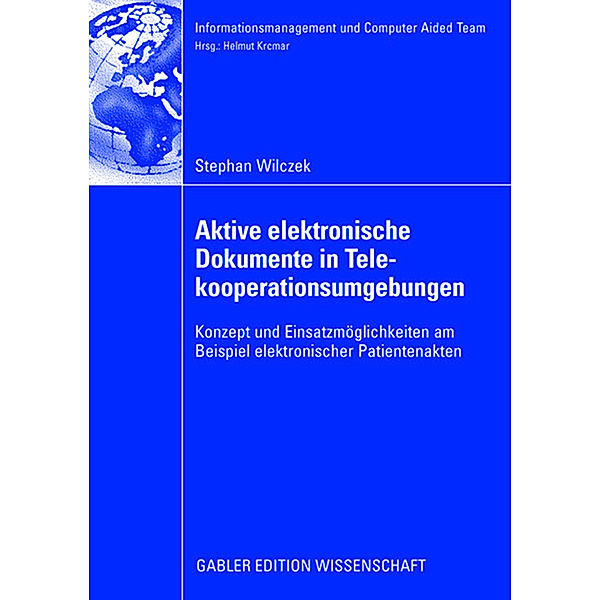 Aktive elektronische Dokumente in Telekooperationsumgebungen, Stefan Wilczek