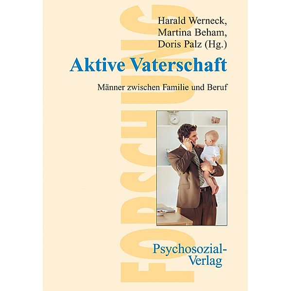 Aktive Vaterschaft, Harald Werneck, Martina Beham, Doris Palz