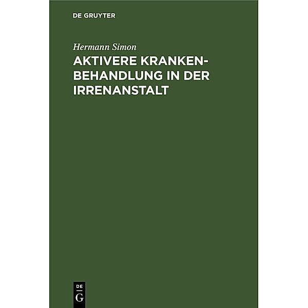 Aktivere Krankenbehandlung in der Irrenanstalt, Hermann Simon