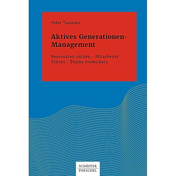 Aktives Generationen-Management / Systemisches Management, Peter Tavolato