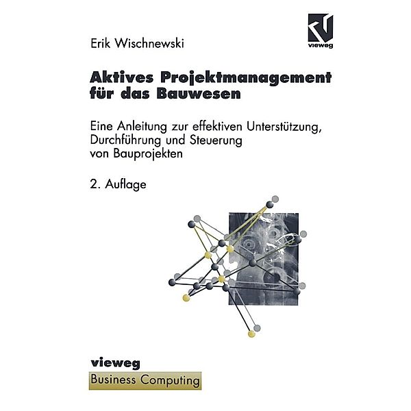 Aktives Projektmanagement für das Bauwesen / XBusiness Computing