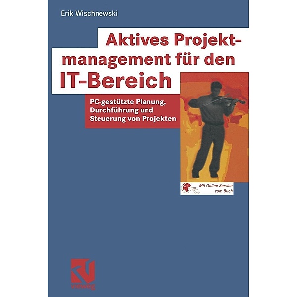 Aktives Projektmanagement für den IT-Bereich, Erik Wischnewski