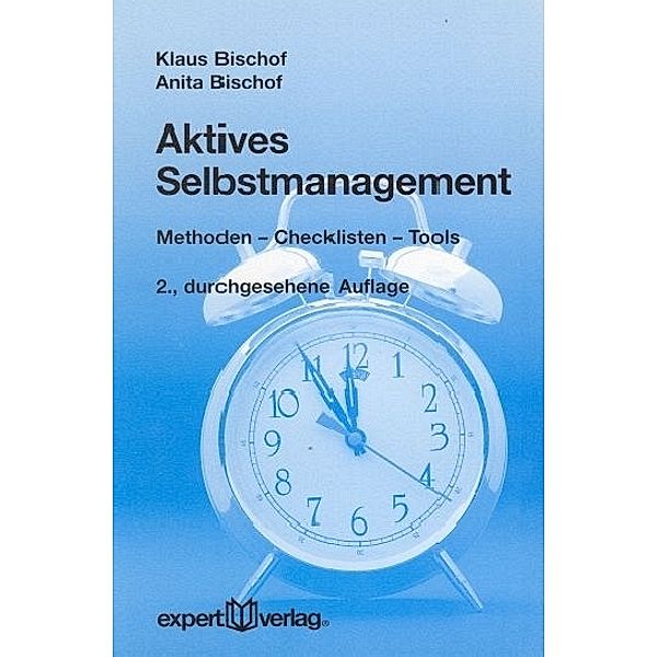 Aktives Selbstmanagement, Klaus Bischof, Anita Bischof