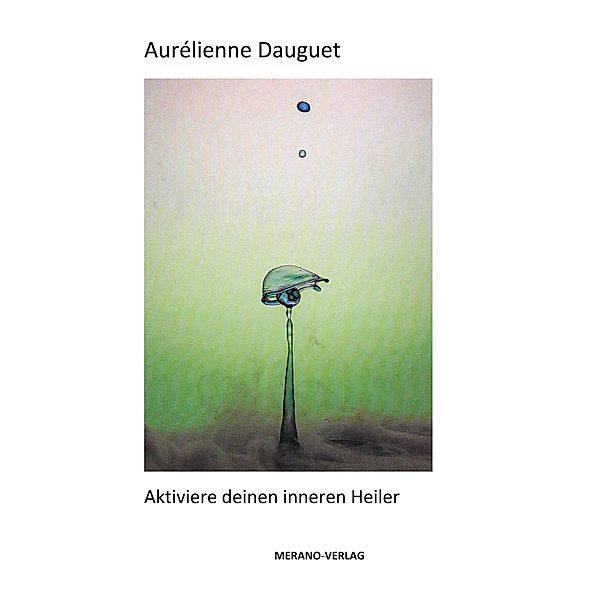 Aktiviere deinen inneren Heiler, Aurélienne Dauguet