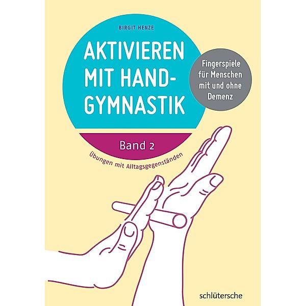 Aktivieren mit Handgymnastik, Birgit Henze