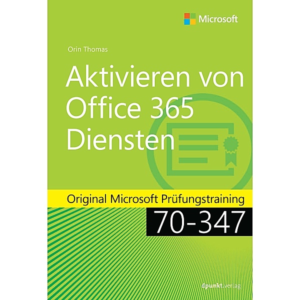 Aktivieren von Office 365-Diensten / Original Microsoft Training, Orin Thomas