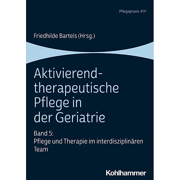 Aktivierend-therapeutische Pflege in der Geriatrie