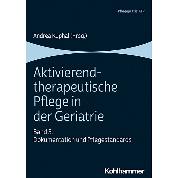 Aktivierend-therapeutische Pflege in der Geriatrie.Bd.3