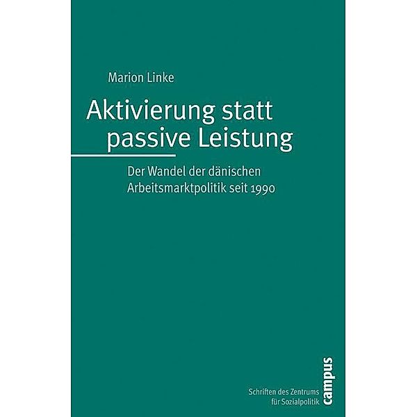 Aktivierung statt passive Leistung / Schriften des Zentrums für Sozialpolitik, Bremen Bd.17, Marion Linke