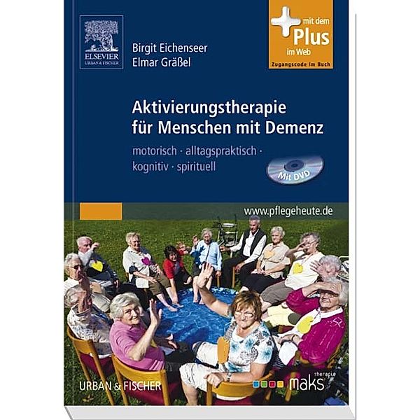 Aktivierungstherapie für Menschen mit Demenz, m. DVD, Birgit Eichenseer, Elmar Gräßel