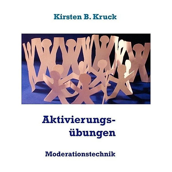 Aktivierungsübungen, Kirsten B. Kruck