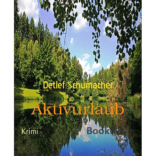 Aktivurlaub, Detlef Schumacher