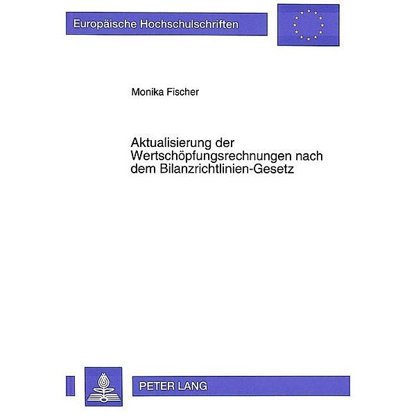 Aktualisierung der Wertschöpfungsrechnungen nach dem Bilanzrichtlinien-Gesetz, Monika Fischer