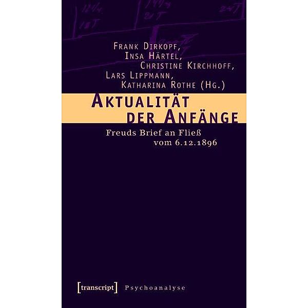 Aktualität der Anfänge / Psychoanalyse