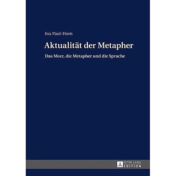 Aktualitaet der Metapher, Ina Paul-Horn