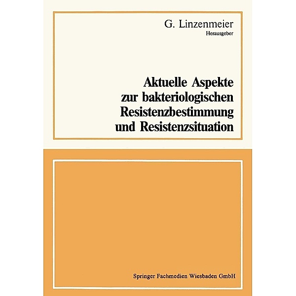 Aktuelle Aspekte zur bakteriologischen Resistenzbestimmung und Resistenzsituation, G. Linzenmeier