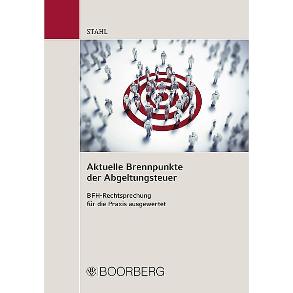 Aktuelle Brennpunkte der Abgeltungsteuer, Christian Stahl