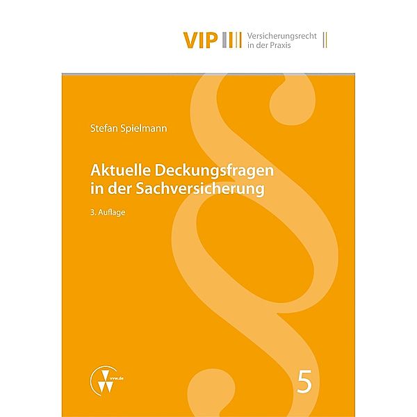 Aktuelle Deckungsfragen in der Sachversicherung, Stefan Spielmann