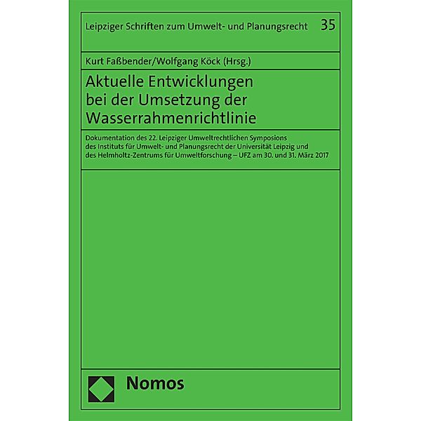 Aktuelle Entwicklungen bei der Umsetzung der Wasserrahmenrichtlinie / Leipziger Schriften zum Umwelt- und Planungsrecht Bd.35