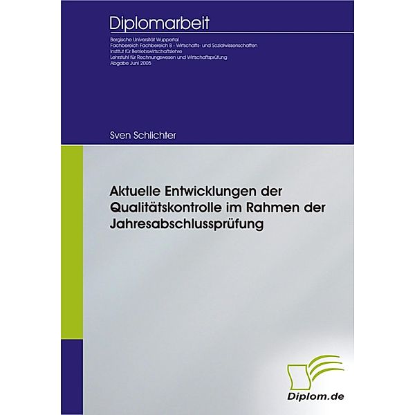 Aktuelle Entwicklungen der Qualitätskontrolle im Rahmen der Jahresabschlussprüfung, Sven Schlichter