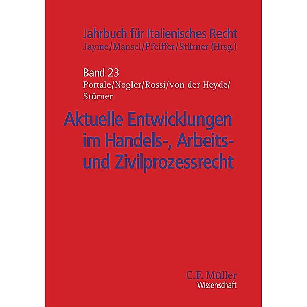 Aktuelle Entwicklungen im Handels-, Arbeits- und Zivilprozessrecht, Giuseppe B. Portale, Luca Nogler, Matthias Rossi