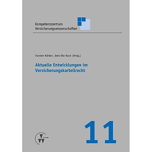 Aktuelle Entwicklungen im Versicherungskartellrecht, Torsten Körber, Jens Ole Rauh