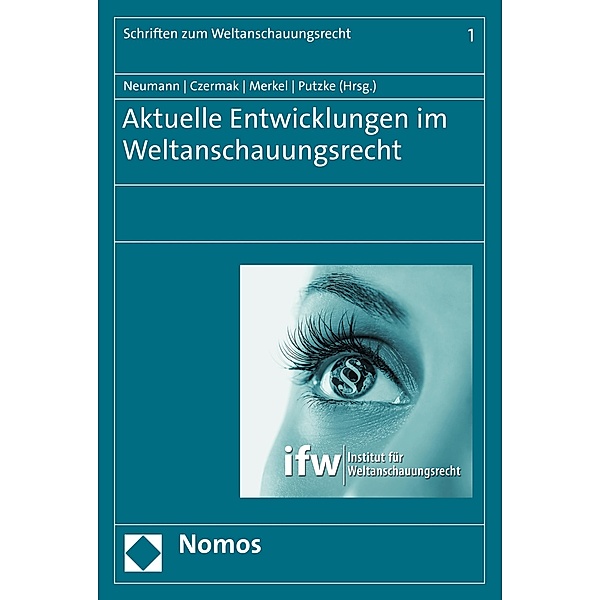 Aktuelle Entwicklungen im Weltanschauungsrecht / Schriften zum Weltanschauungsrecht Bd.1