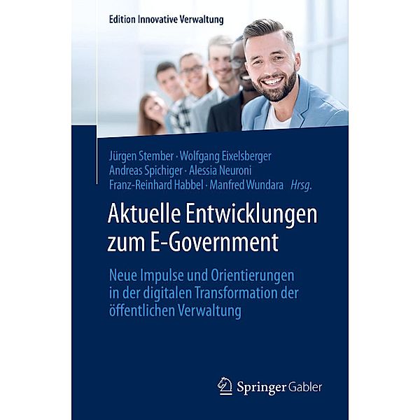 Aktuelle Entwicklungen zum E-Government / Edition Innovative Verwaltung