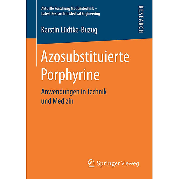 Aktuelle Forschung Medizintechnik - Latest Research in Medical Engineering / Azosubstituierte Porphyrine, Kerstin Lüdtke-Buzug