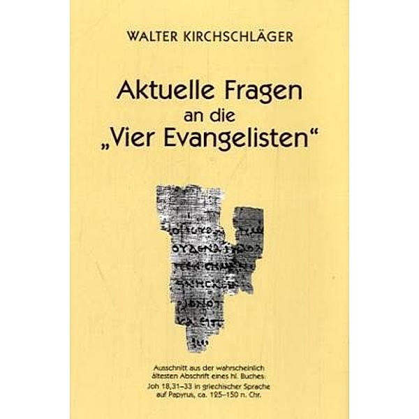Aktuelle Fragen an die Vier Evangelisten, Walter Kirchschläger