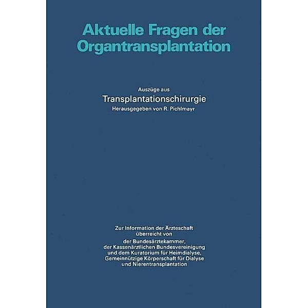 Aktuelle Fragen der Organtransplantation, R. Pichlmayr