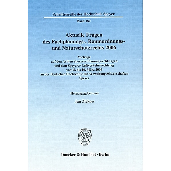 Aktuelle Fragen des Fachplanungs-, Raumordnungs- und Naturschutzrechts 2006.