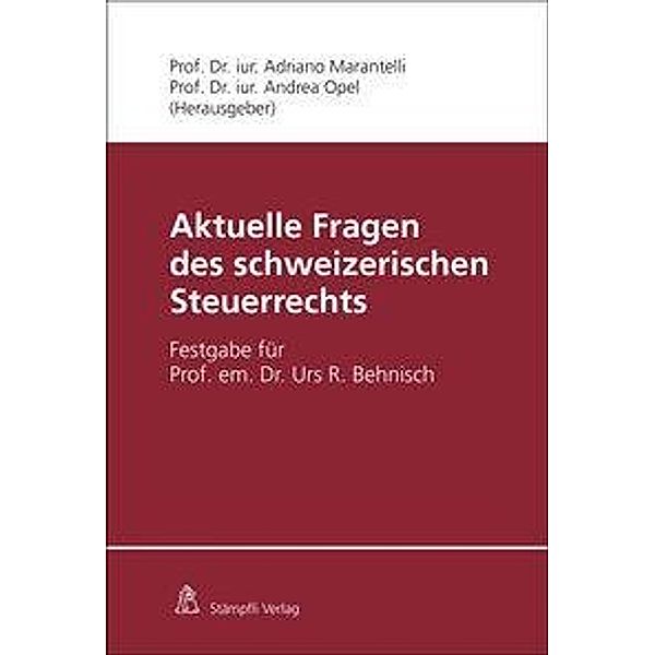 Aktuelle Fragen des schweizerischen Steuerrechts, Daniel de Vries Reilingh, Peter Locher, Thomas Stadelmann, Patrick M. Müller