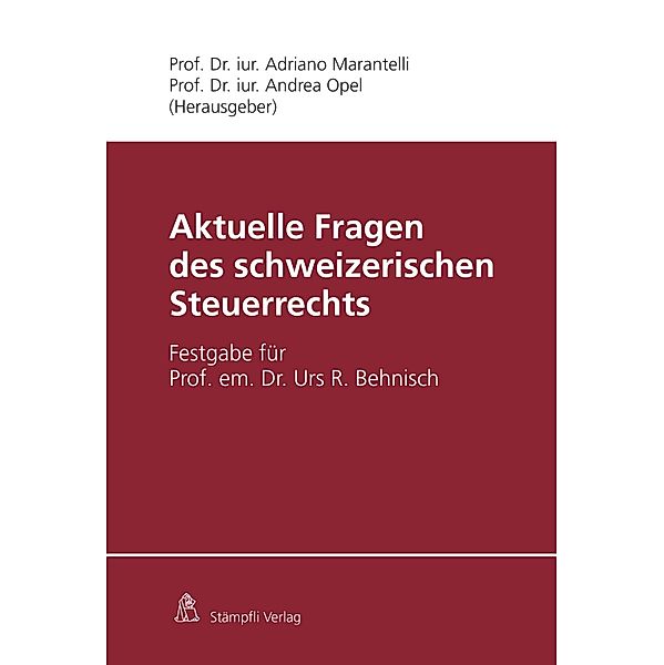 Aktuelle Fragen des schweizerischen Steuerrechts, Daniel de Vries Reilingh, Peter Locher, Thomas Stadelmann, Patrick M. Müller