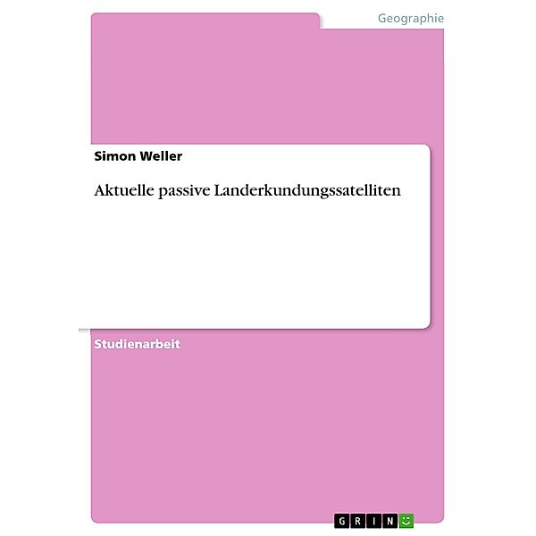 Aktuelle passive Landerkundungssatelliten, Simon Weller