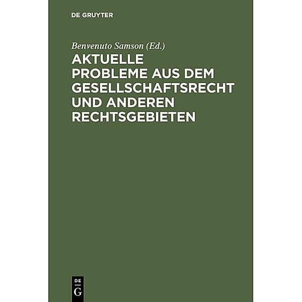 Aktuelle Probleme aus dem Gesellschaftsrecht und anderen Rechtsgebieten