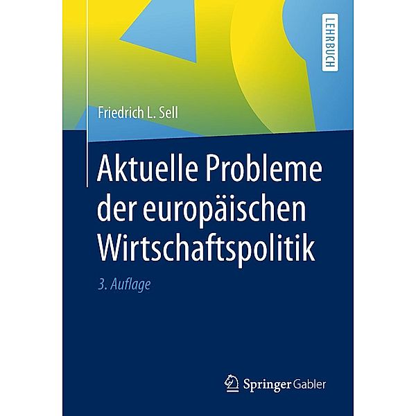 Aktuelle Probleme der europäischen Wirtschaftspolitik, Friedrich L. Sell