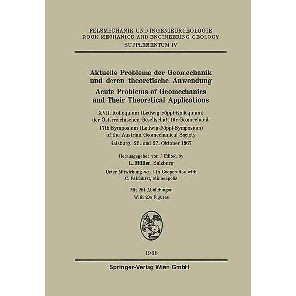 Aktuelle Probleme der Geomechanik und Deren theoretische Anwendung / Acute Problems of Geomechanics and Their Theoretical Applications / Felsmechanik und Ingenieurgeologie Rock Mechanics and Engineering Geology. Supplementa Bd.4