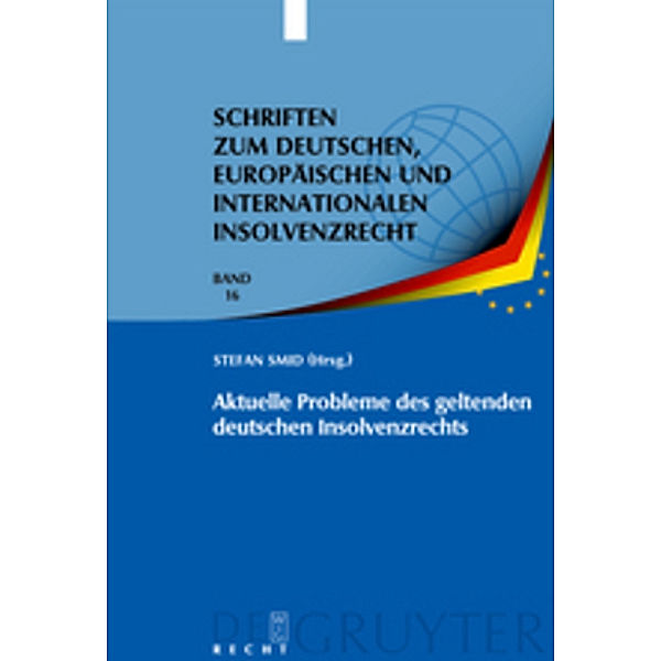 Aktuelle Probleme des geltenden deutschen Insolvenzrechts