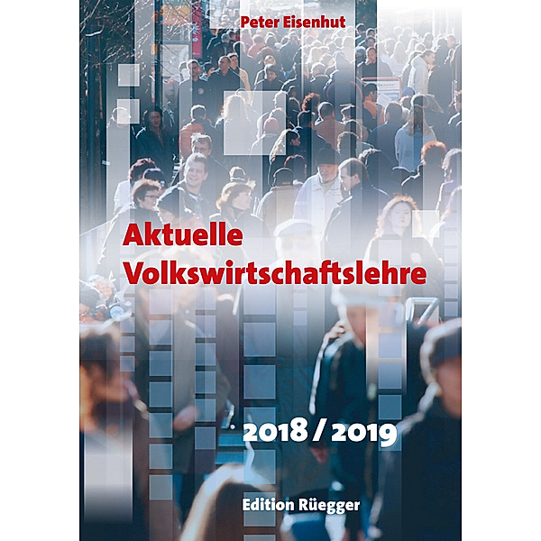 Aktuelle Volkswirtschaftslehre 2018/2019 - Buch, Peter Eisenhut