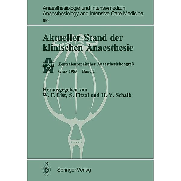 Aktueller Stand der klinischen Anaesthesie / Anaesthesiologie und Intensivmedizin Anaesthesiology and Intensive Care Medicine Bd.190